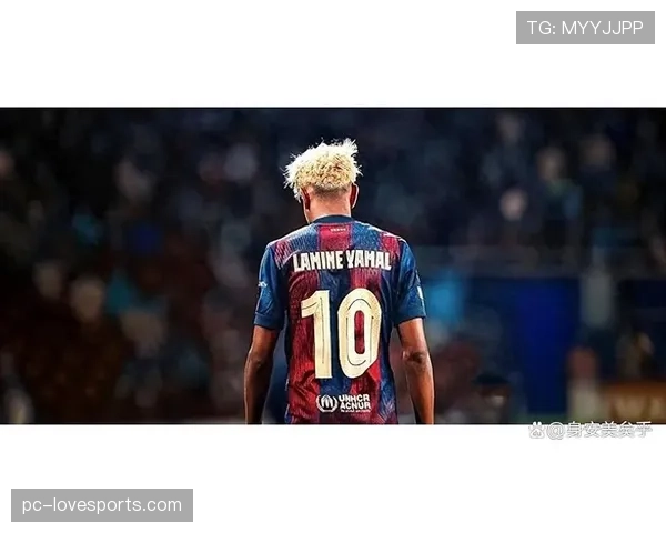 撕破防线亚马尔本赛季由边锋回撤直塞变组织者